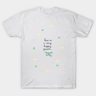 here is a very happy person T-Shirt